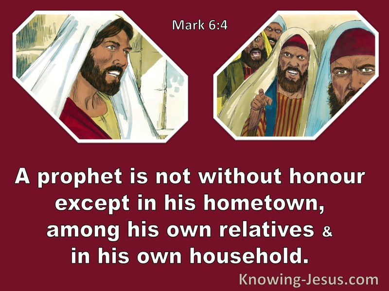 Mark 6:4  Not Without Honour Except In His Hometown (maroon) 